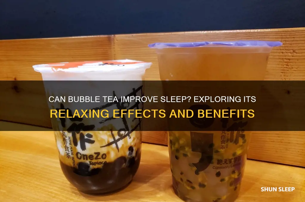 does bubble tea help you sleep