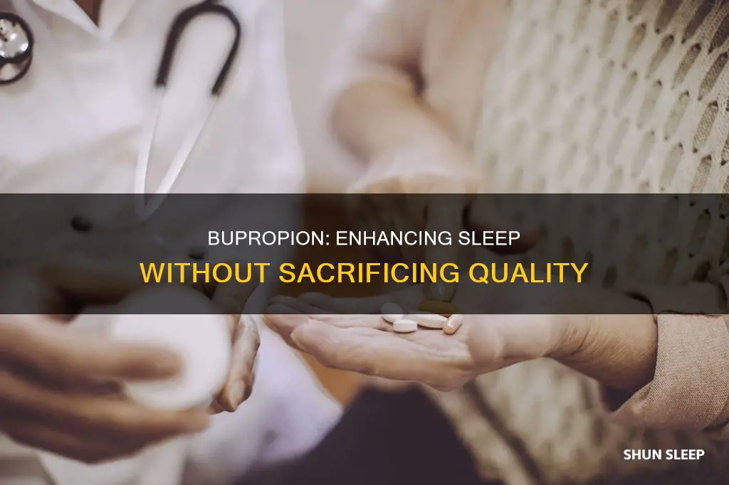 does bupropion increase sleep without decreasing quality
