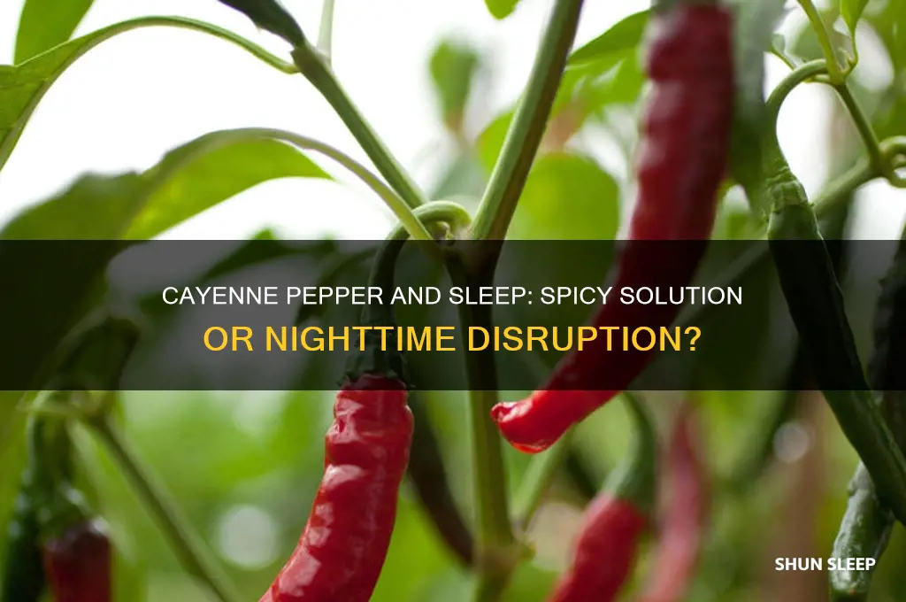 does cayenne pepper help with sleep