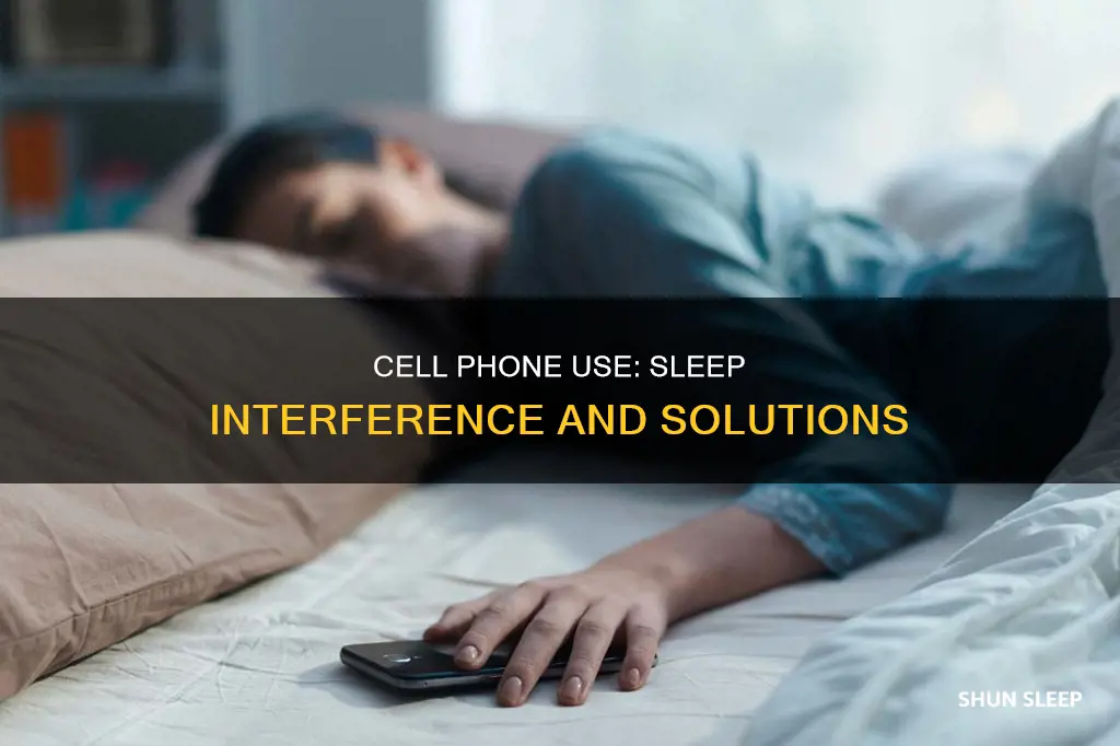 does cell phone use interfere with sleep