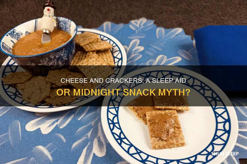 does cheese and crackers help you sleep