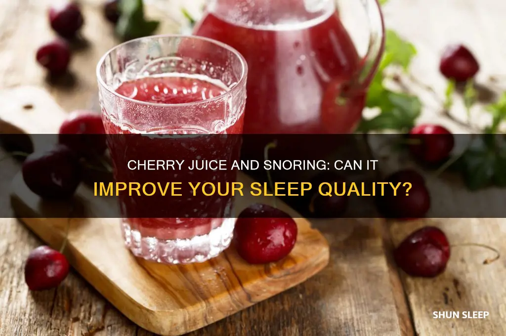 does cherry juice help with snoring sleep
