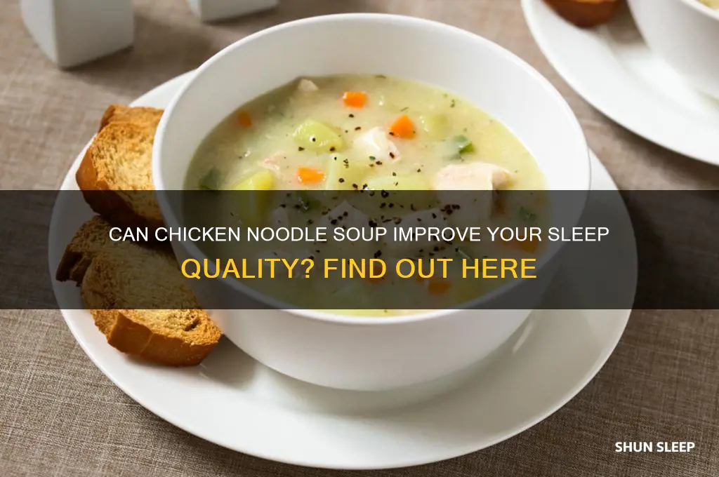does chicken noodle soup help you sleep