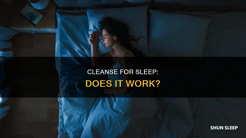 does cleanse work on sleep