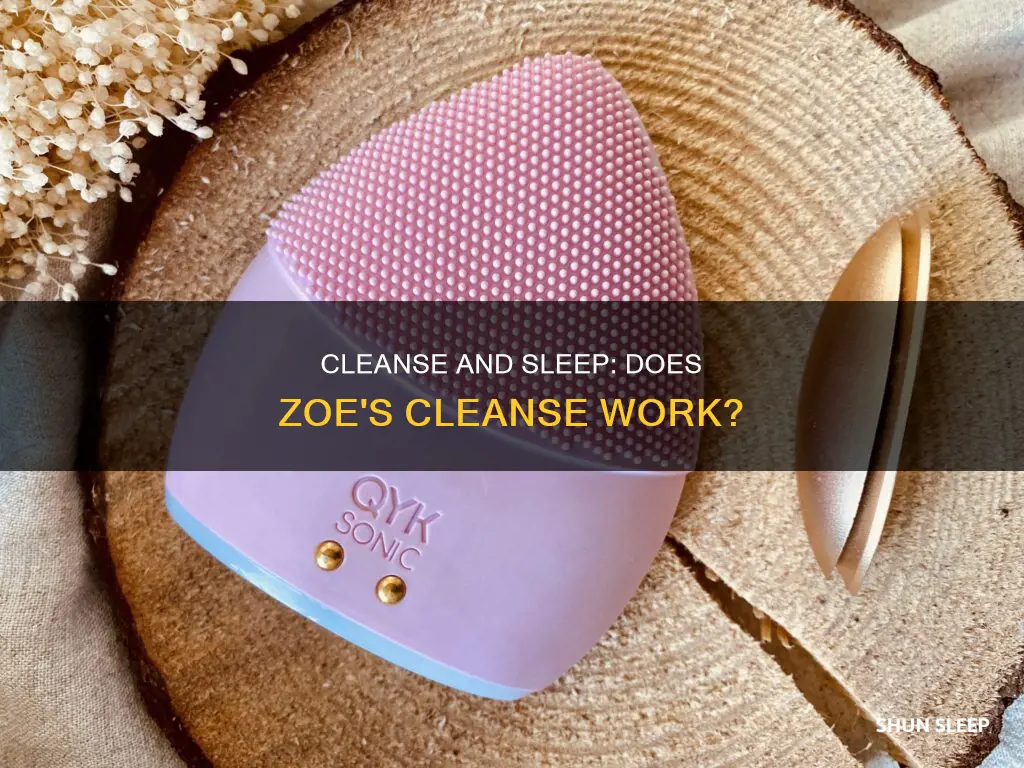 does cleanse work on zoe sleep