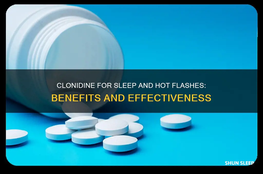 does clonidine help with sleep and hot flashes