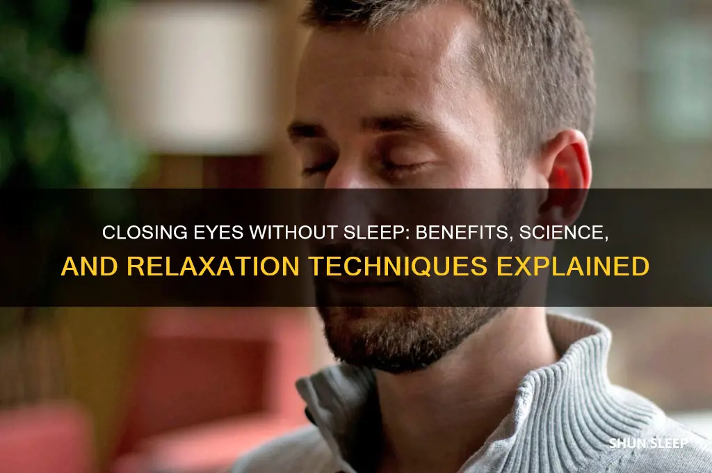 does closing eyes but not sleeping help