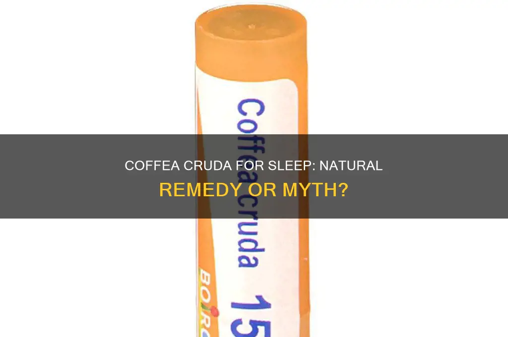 does coffea cruda help with sleep