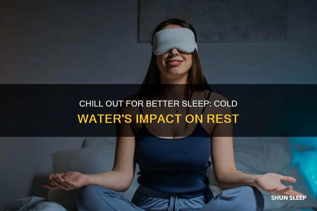 does cold water help sleep