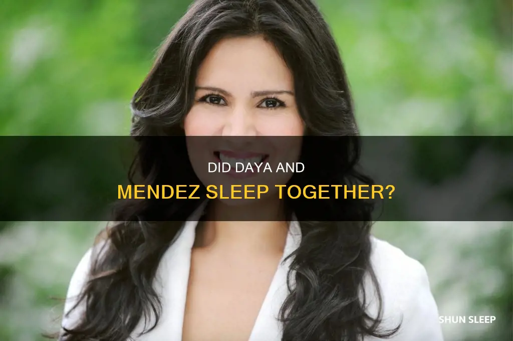 does daya sleep with mendez