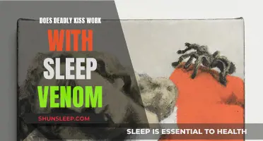 Deadly Kiss and Sleep Venom: A Lethal Combination?