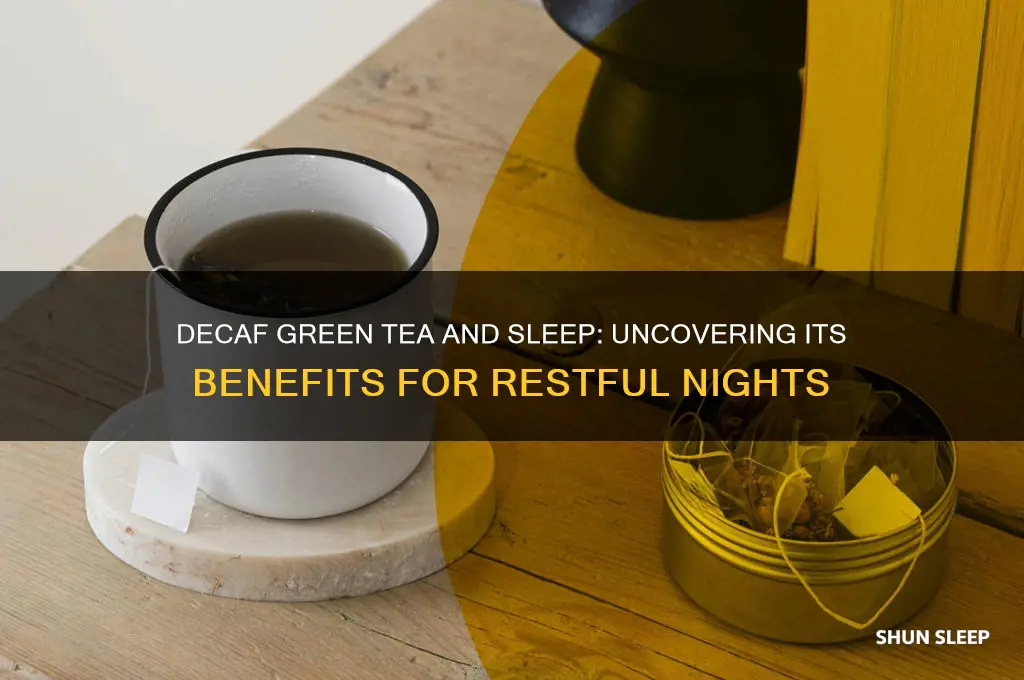 does decaf green tea help you sleep