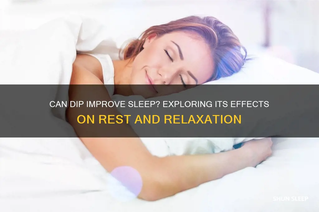 does dip help you sleep