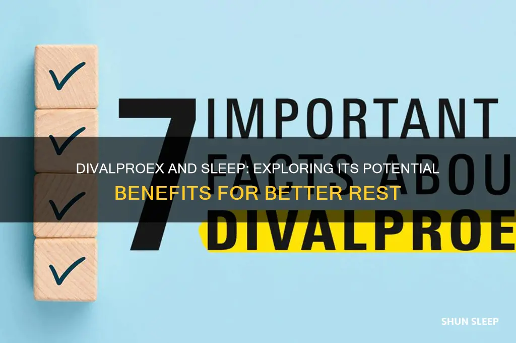 does divalproex help you sleep