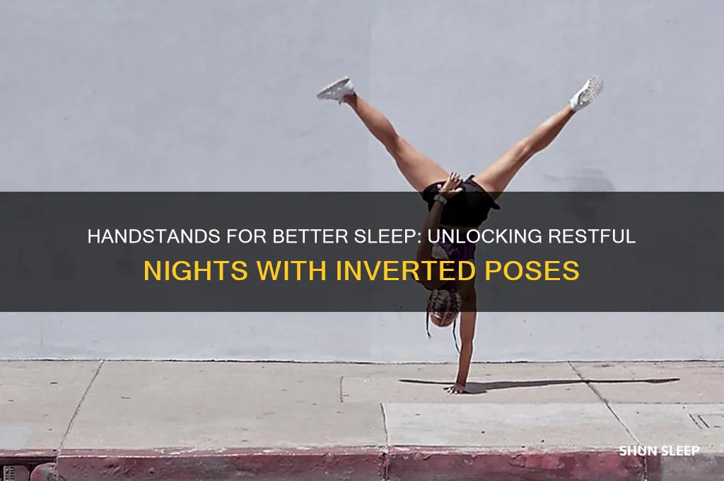 does doing a handstand help you sleep