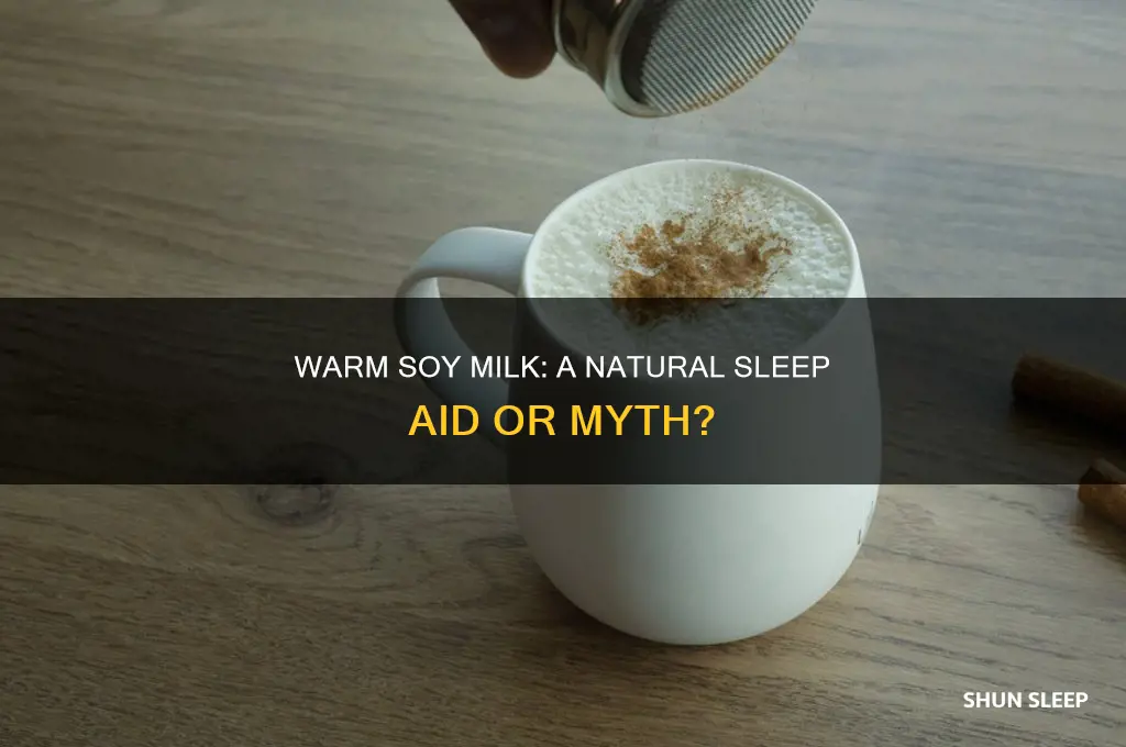 does drinking warm soy milk help you sleep