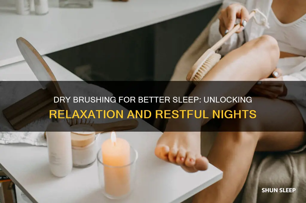 does dry bryshing help with sleep
