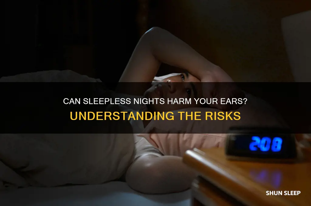 does ear gets damaged from sleepness