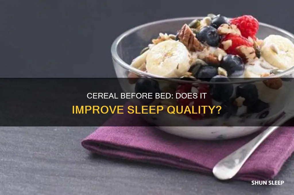does eating cereal at night help you sleep