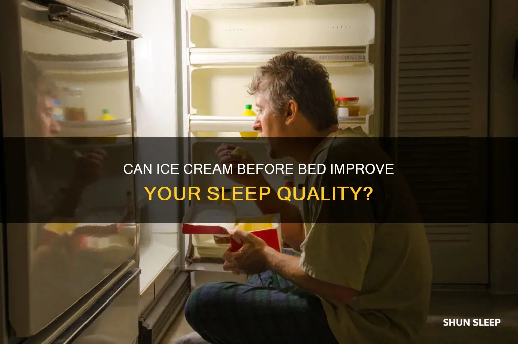 does eating ice cream at night help you sleep