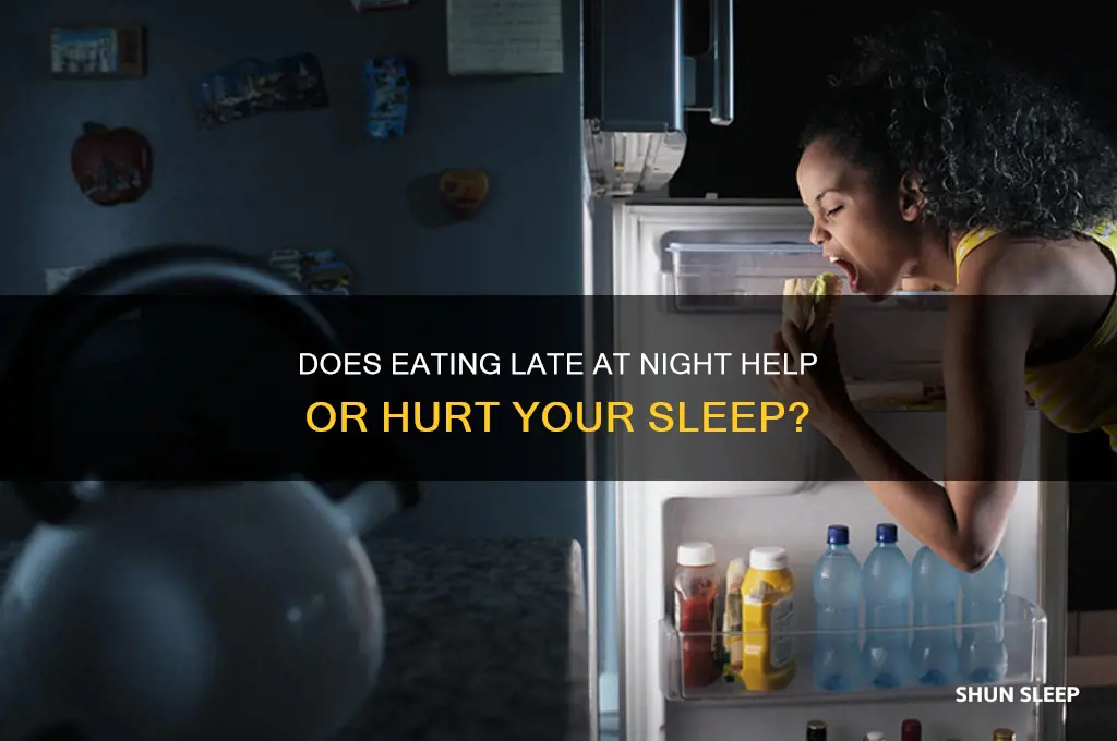does eating late at night help you sleep