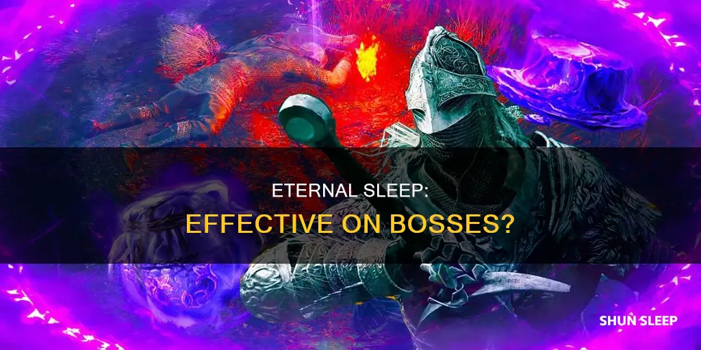 does eternal sleep work on bosses