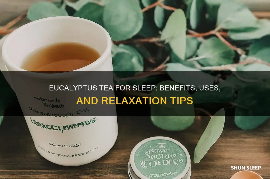 does eucalyptus tea help you sleep