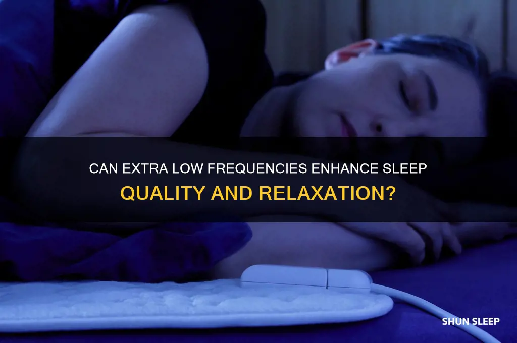 does extra low frequencies help sleep