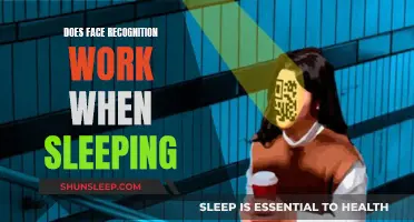 Face Recognition: Does It Work While We Sleep?