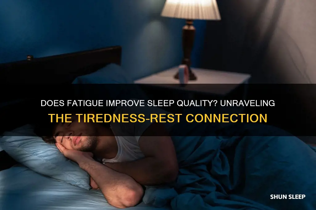 does fatigue help sleep