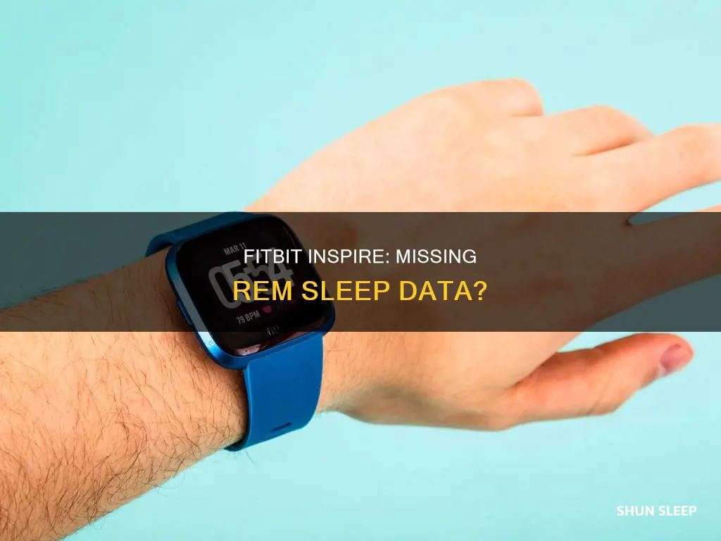 does fitbit inspire not show rem sleep