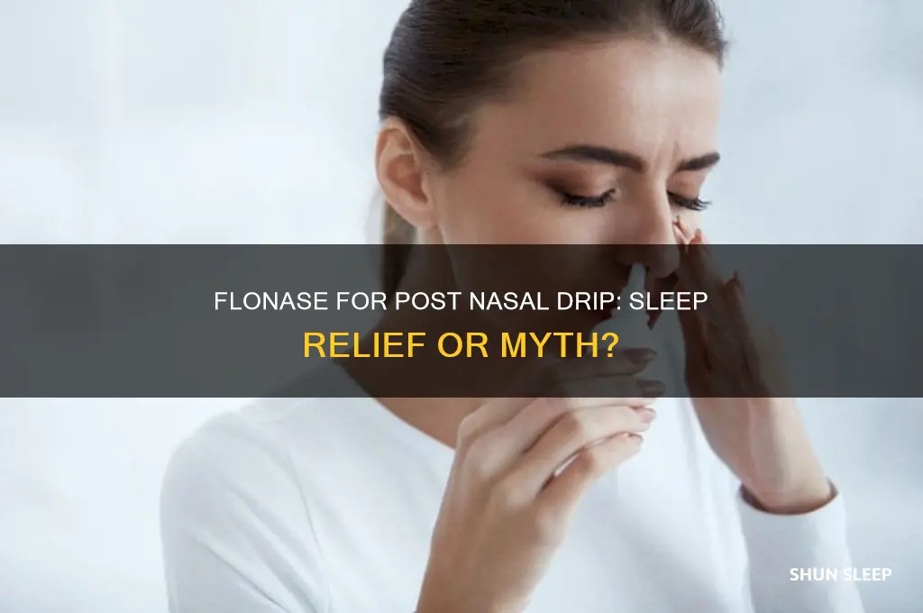 does flonase help post nasal drip when you sleep