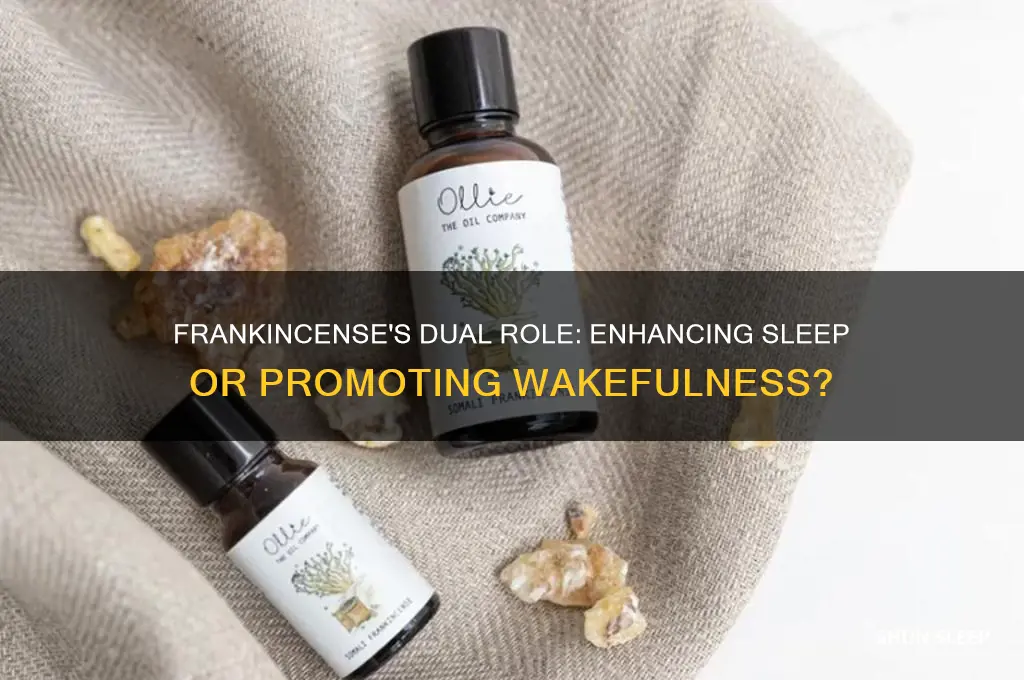 does frankincense help sleep or wakefulness