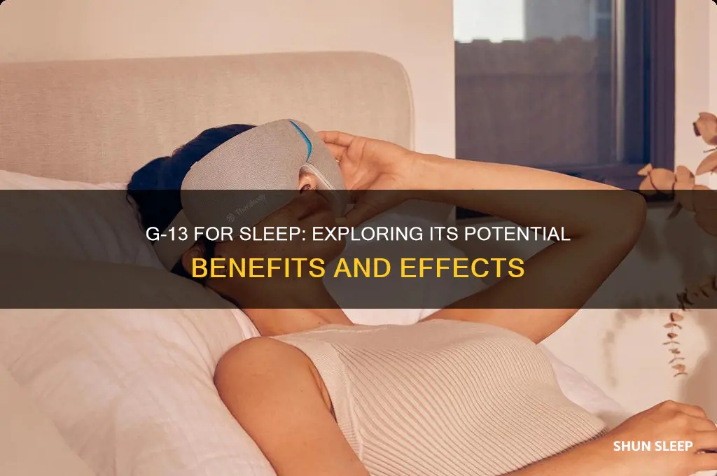 does g-13 help you sleep