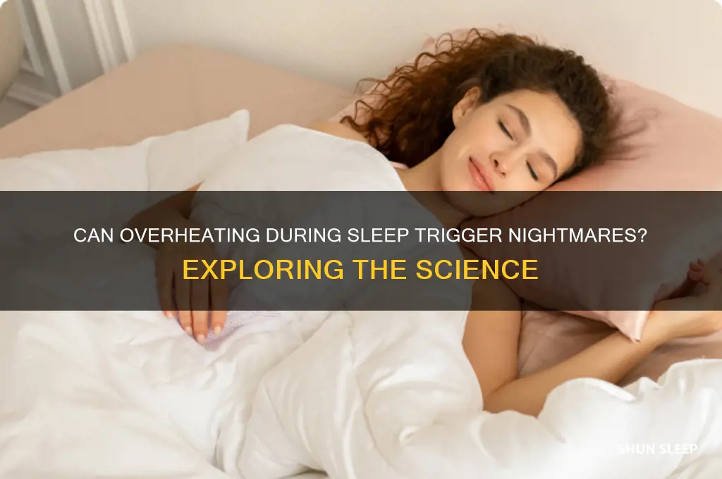does getting hot in your sleep cause nightmares
