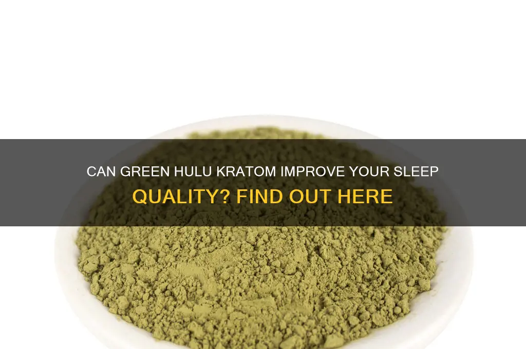 does green hulu help you sleep