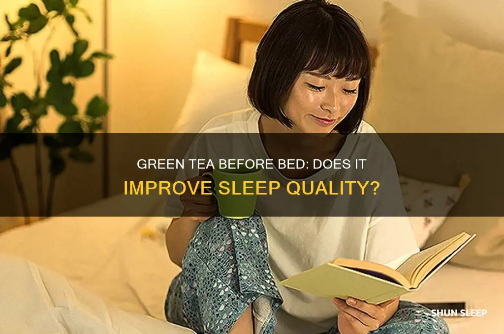 does green tea before bed help you sleep