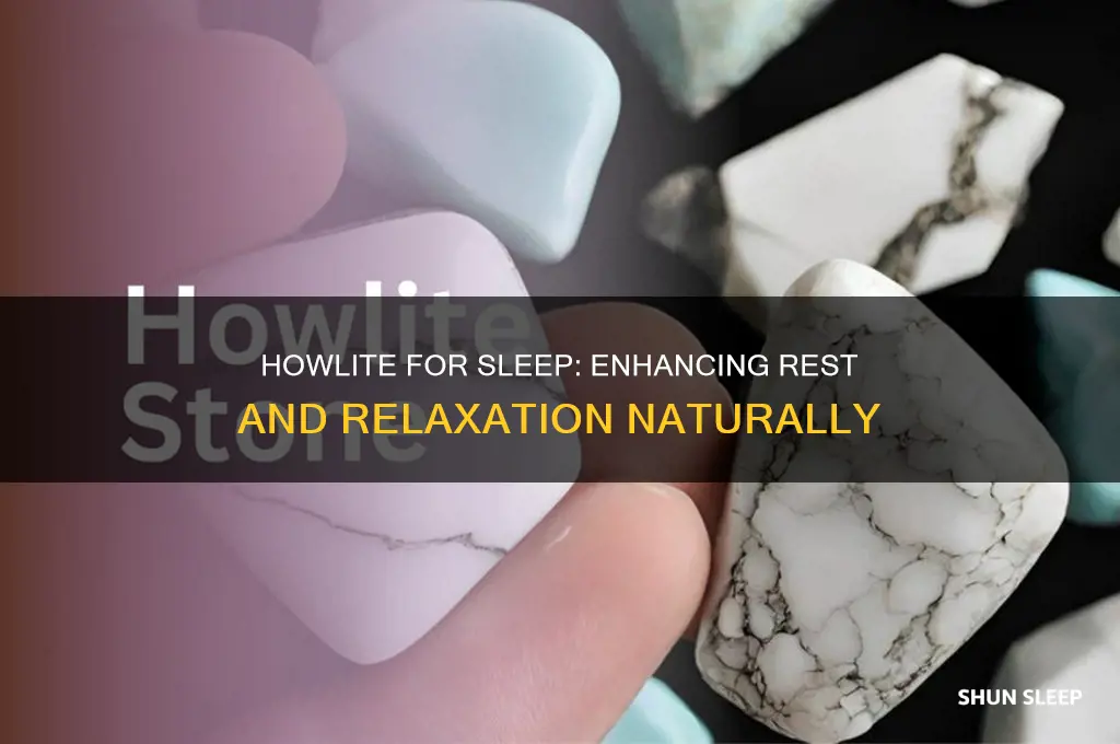 does howlite help with sleep