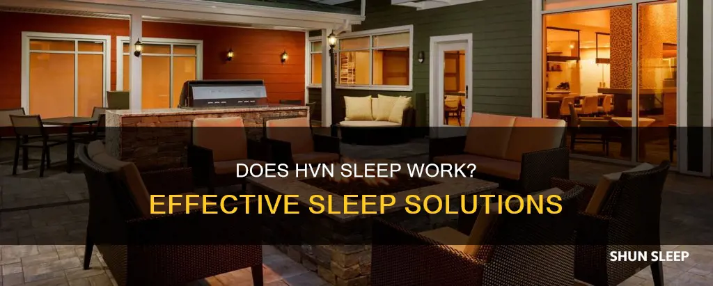 does hvn sleep work