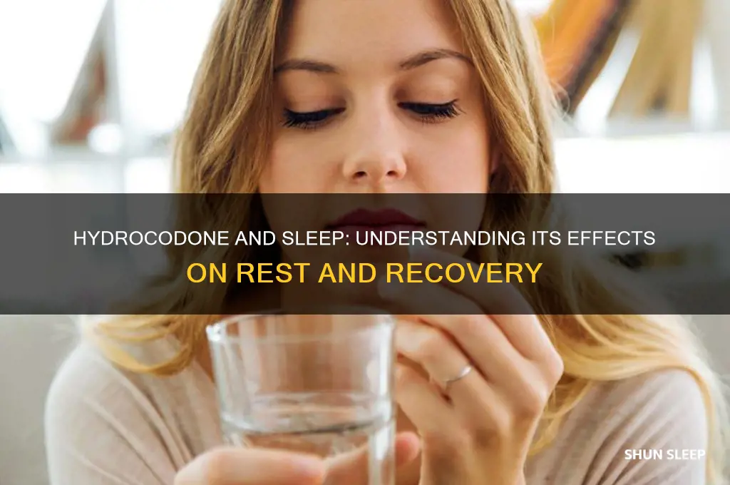 does hydrocodone help you sleep