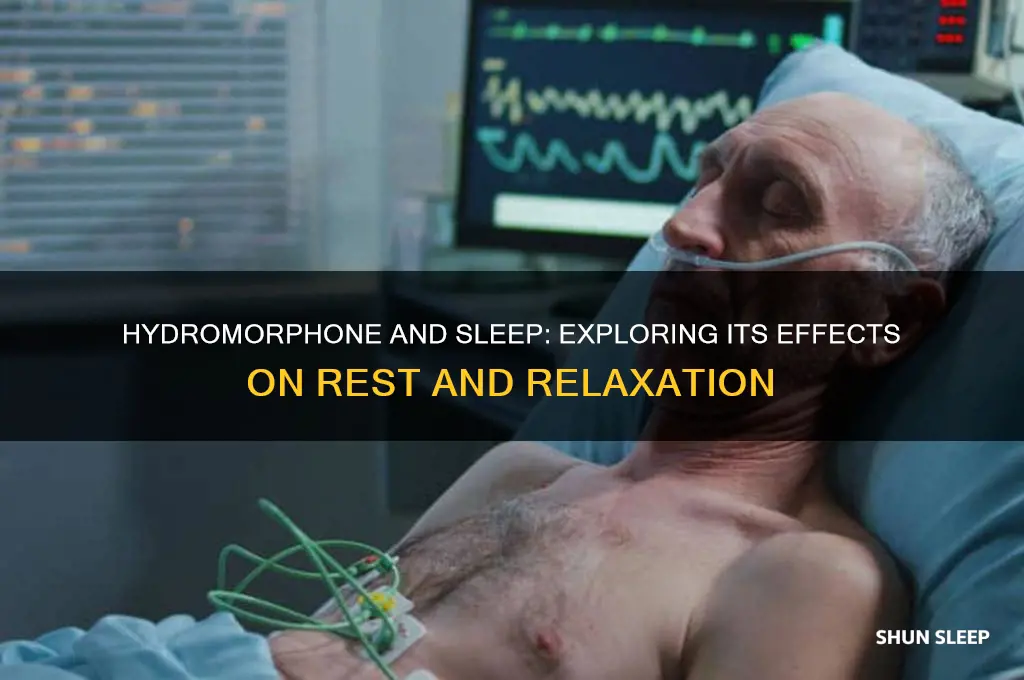 does hydromorphone help you sleep