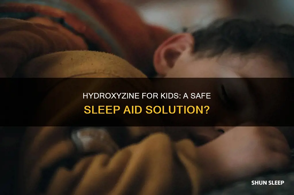 does hydroxyzine help kids sleep