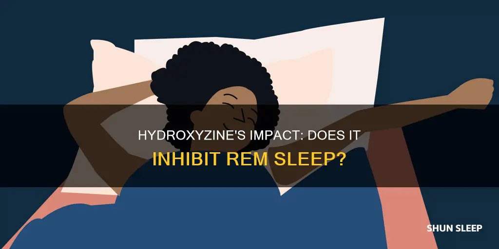 does hydroxyzine inhibit rem sleep