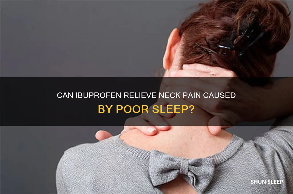 does ibuprofen help with a sore neck from sleep
