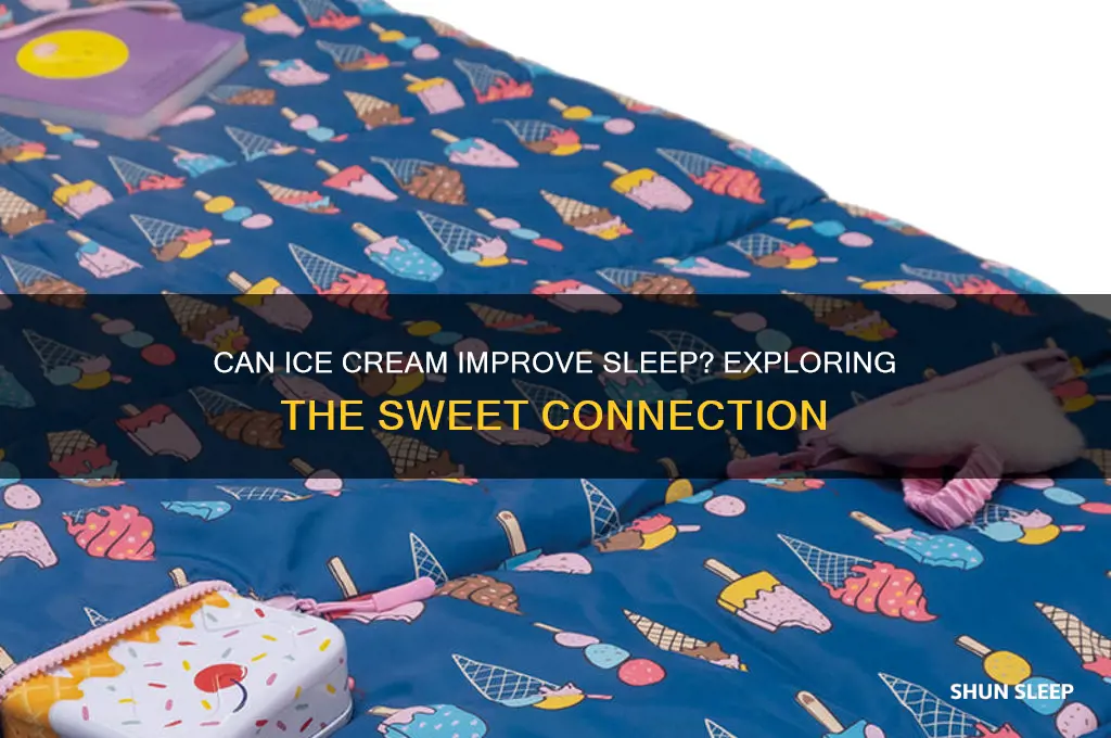 does icecream help you sleep