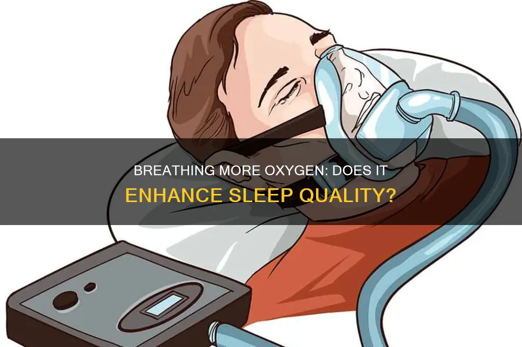 does inhaling more oxygen help you to sleep more