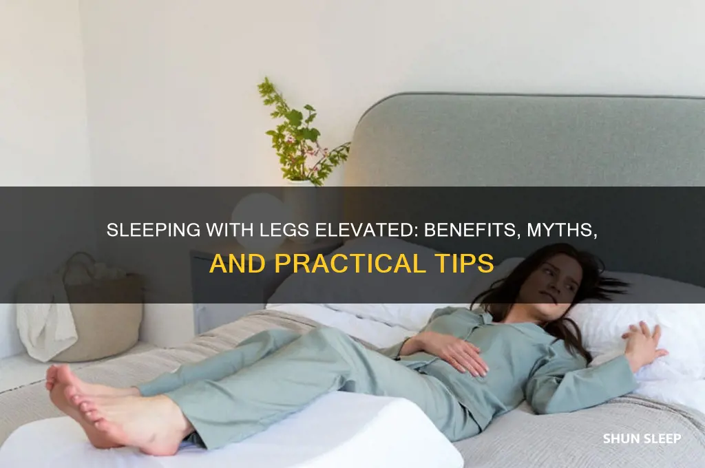 does it help to sleep with legs propped up