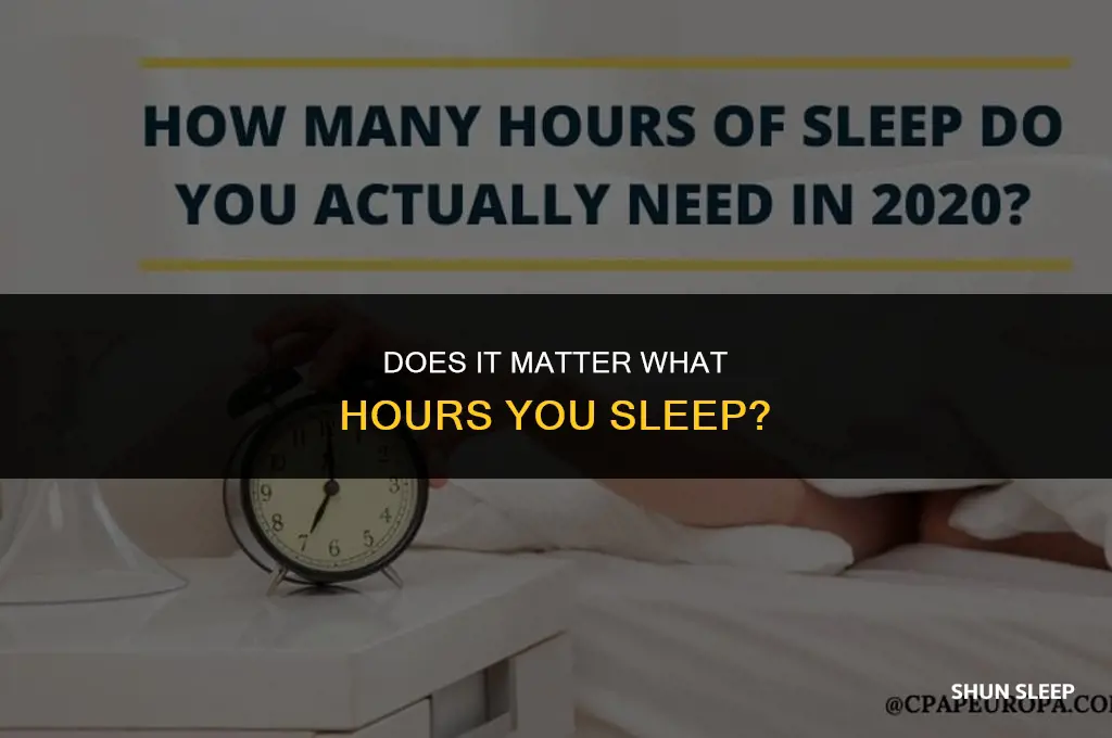 does it matter what hours you sleep
