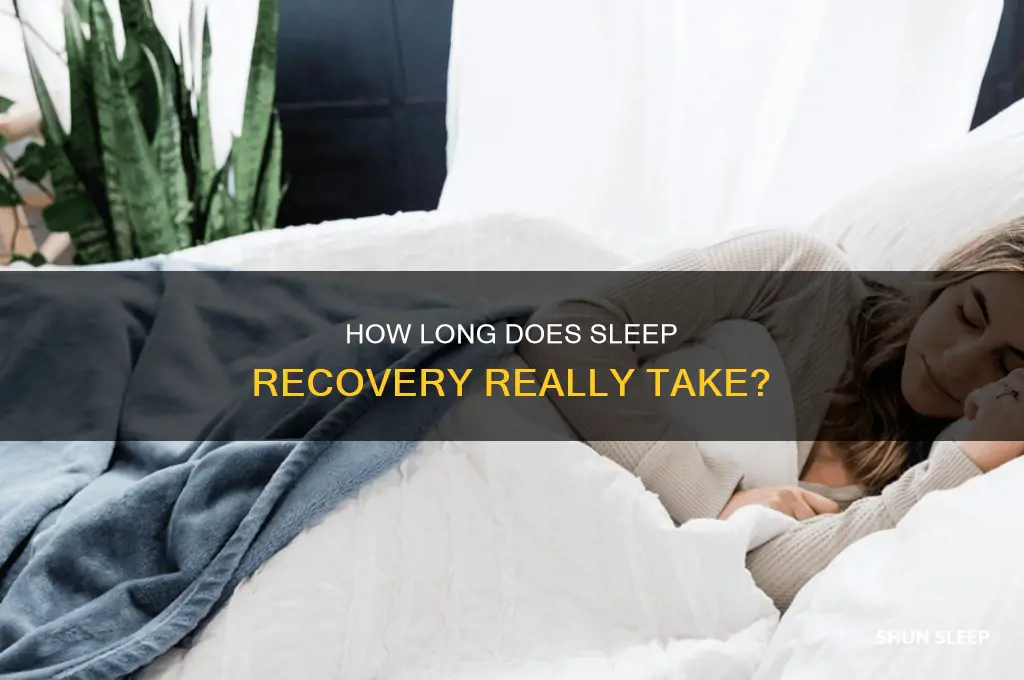 does it take to recover sleep that