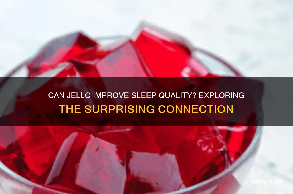 does jello help you sleep